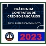 Prática em Contratos de Créditos Bancários (CERS 2023)